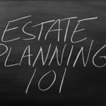 a chalkboard that reads estate planning 101